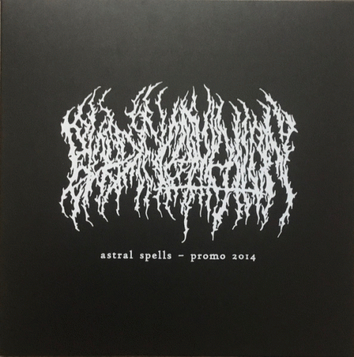 Blood Incantation : Astral Spells Blood Incantation : Astral Spells